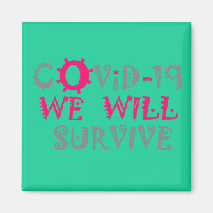 We Will Survive COVID-19 – Strength & Resilience Magnet