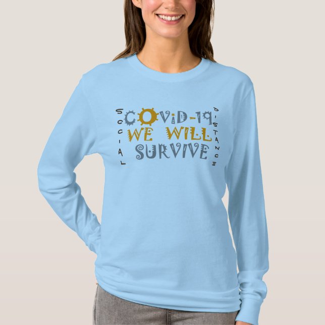 We Will Survive COVID-19 –  Strength & Resilience T-Shirt (Front)