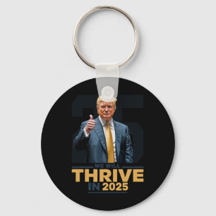 We Will Thrive In 2025!  Key Ring