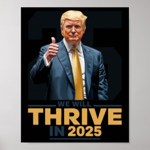 We Will Thrive In 2025!  Poster