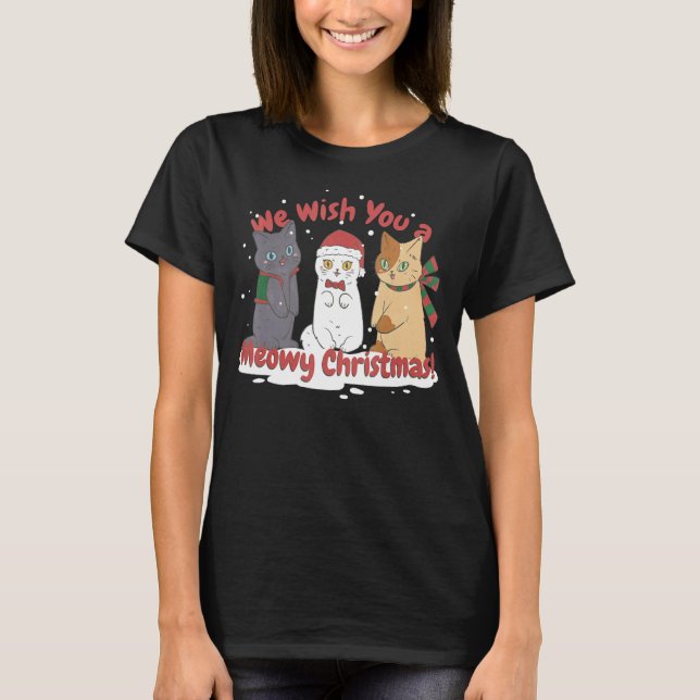 We Wish You A Meowy Cat Christmas T-Shirt (Front)