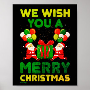 WE WISH YOU A MERRY CHRISTMAS ! funny christmas    Poster