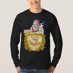 We Wish you Merry Christmas costumes Santa Claus T-Shirt