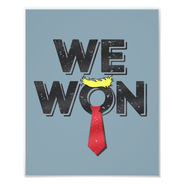 We Won Donald Trump 2024 Photo Print (Front)