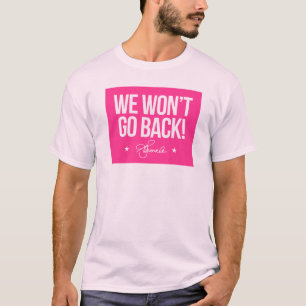 We Won't Go Back - Kamala T-Shirt