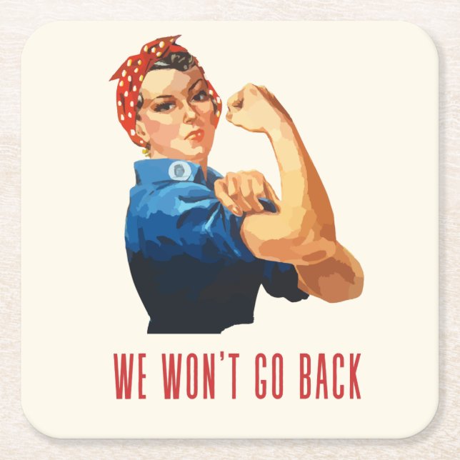 We Wont Go Back Rosie Riveter  Square Paper Coaster (Front)