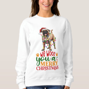 We Woof You A Merry Christmas Mastiff Sweatshirt
