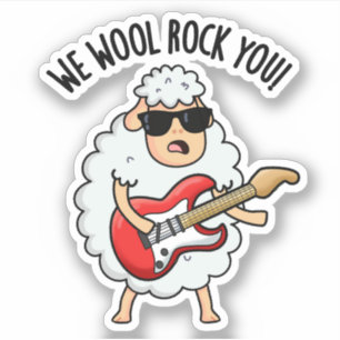 We Wool Rock You Funny Sheep Pun