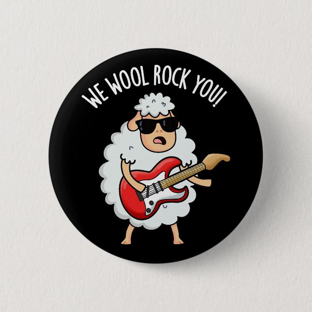We Wool Rock You Funny Sheep Pun Dark BG 6 Cm Round Badge (Front)
