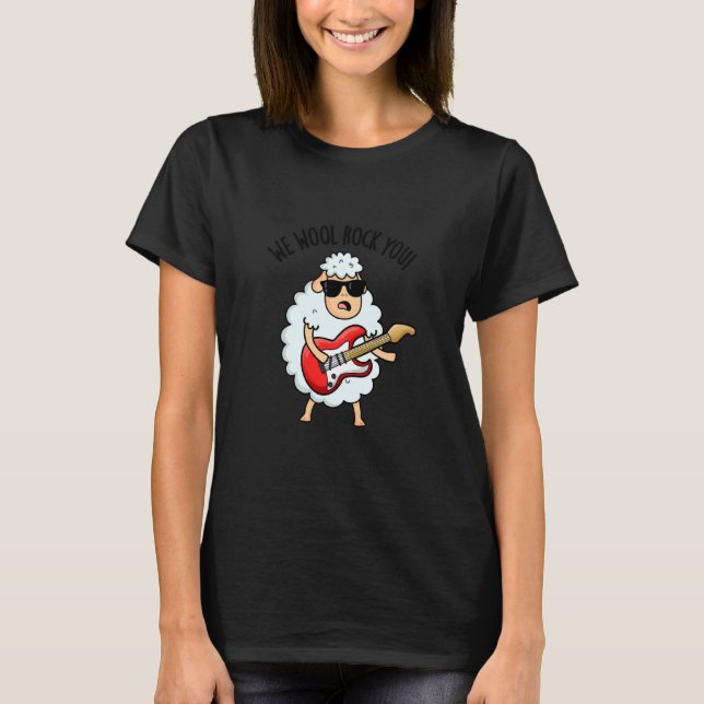 We Wool Rock You Funny Sheep Pun T-Shirt (Front)