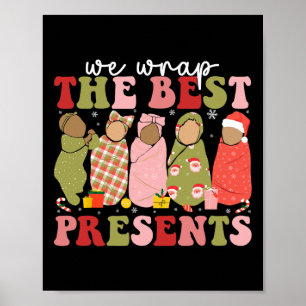 We Wrap The Best Presents Mother Ba Poster