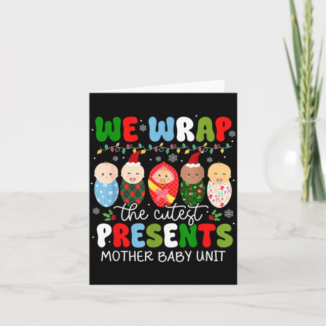We Wrap The Cutest Mother Baby Unit Christmas  Card (Front)