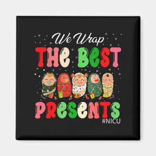 We Wrap The Nicu Neonatal Icu Nurse Christmas  Magnet