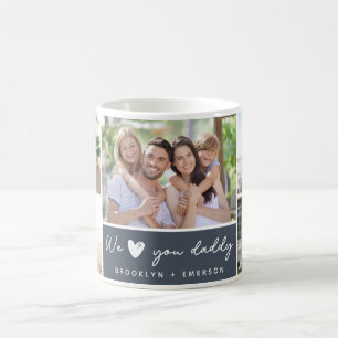 We ♥ You Daddy Photo Collage Coffee Mug