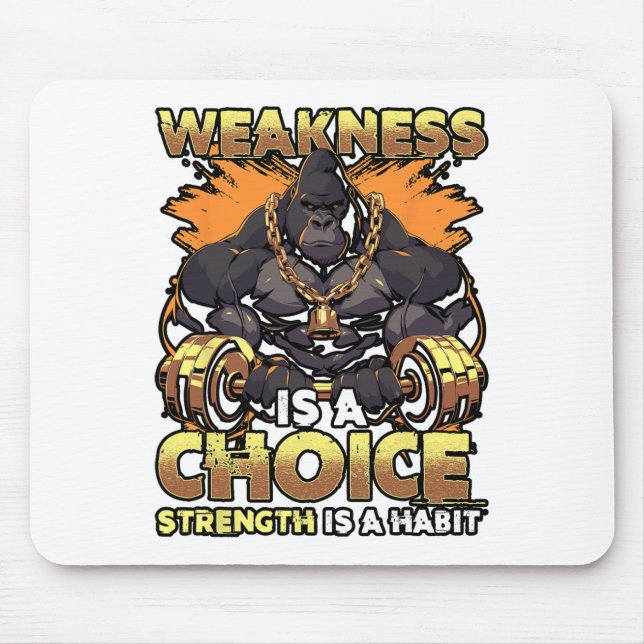 Weakness Is A Choice Fitness Gym Motivational Work Mouse Pad (Front)