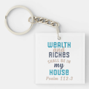 “Wealth and Riches Shall Be in My House” Key Ring