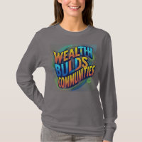 Wealth Builds Communities: Dynamic Empowerment