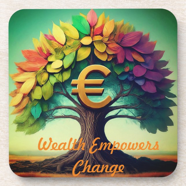 Wealth empowers change  coaster (Front)