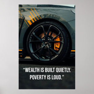 Wealth Is Built Quietly. Poverty Is Loud - Poster