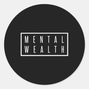 Wealth Mental Health Care For Men And Women Classic Round Sticker