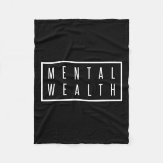 Wealth Mental Health Care For Men And Women Fleece Blanket