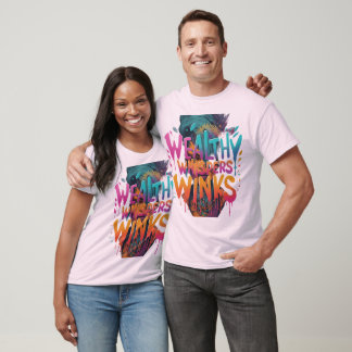 Wealthy Whispers Winks T-Shirt
