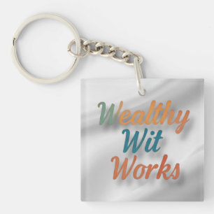 Wealthy Wit Works Key Ring