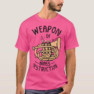 Weapon Of Brass Destruction Trumpet T-Shirt