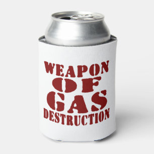 Weapon Of Gas Destruction Can Cooler