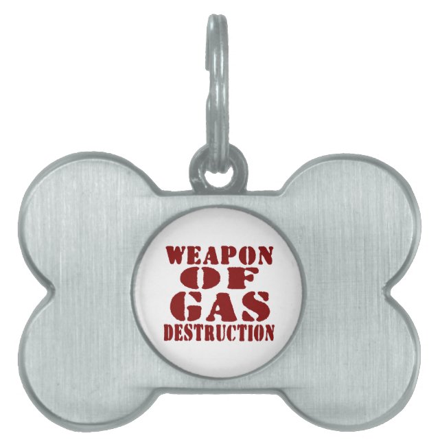 Weapon Of Gas Destruction Pet Tag (Front)