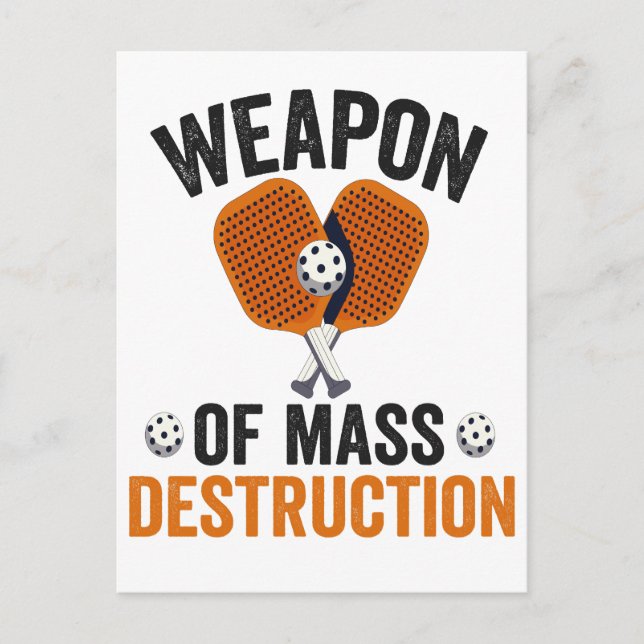 Weapon of Mass Destruction Funny Pickleball Sport  Postcard (Front)