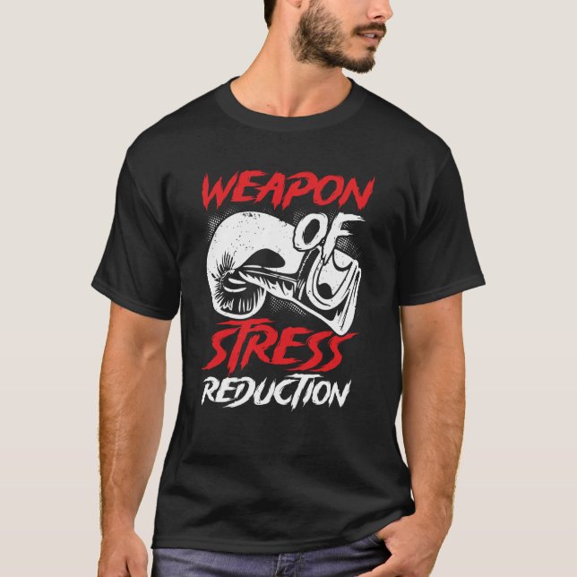 Weapon Of Stress Reduction Boxing T-Shirt (Front)