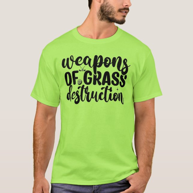 Weapons of grass destruction; golfing typography T-Shirt (Front)