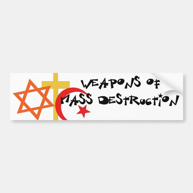 Weapons Of Mass Destruction Bumper Sticker (Front)