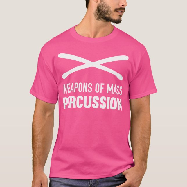 Weapons Of Mass Percussion Funny Drum Line T-Shirt (Front)