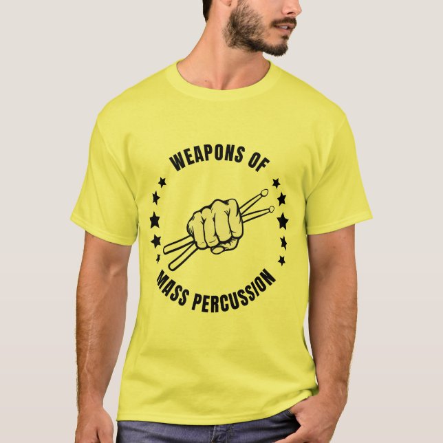  weapons of mass percussion T-Shirt (Front)