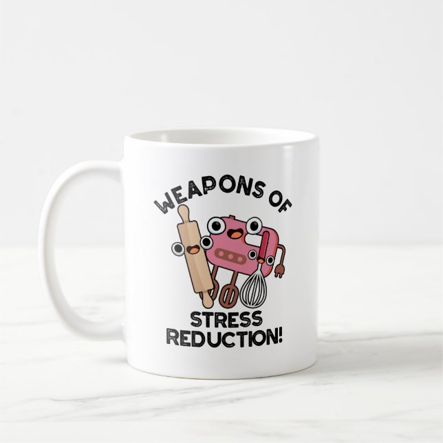 Weapons Of Stress Reduction Funny Baking Pun  Coffee Mug (Left)