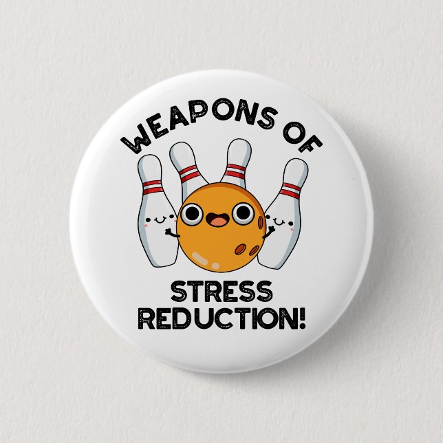 Weapons Of Stress Reduction Funny Bowling Pun  6 Cm Round Badge (Front)
