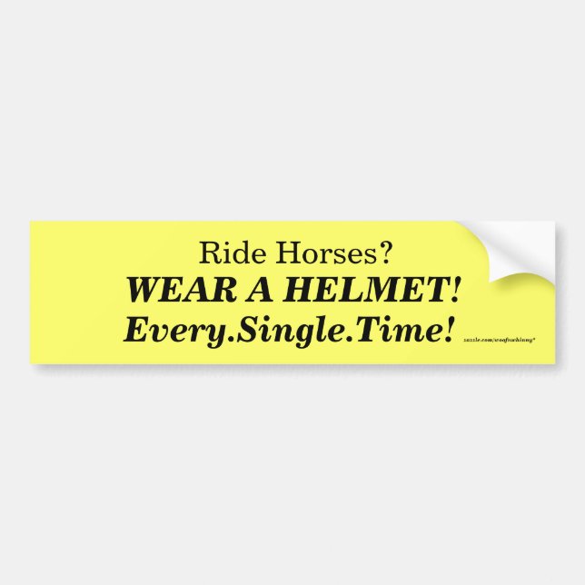 Wear A Helmet! Bumper Sticker (Front)