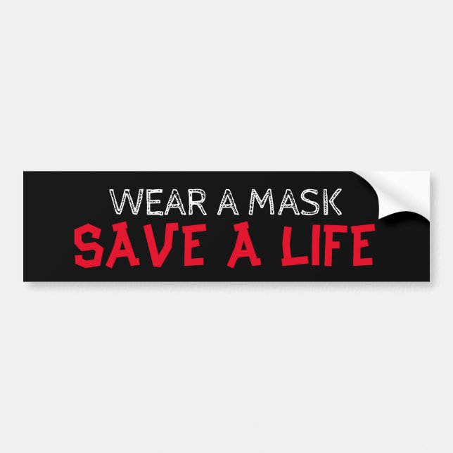 Wear a mask, Save a life Bumper Sticker (Front)