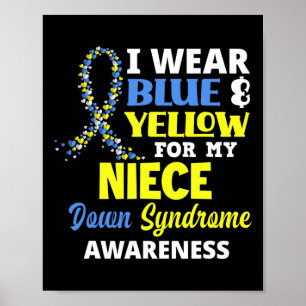 Wear Blue And Yellow For My Niece Down Syndrome Aw Poster