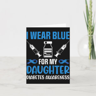 Wear Blue For Daughter Diabetes Awareness Design Card