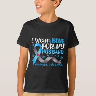 Wear blue for husband diabetes awareness blue T-Shirt