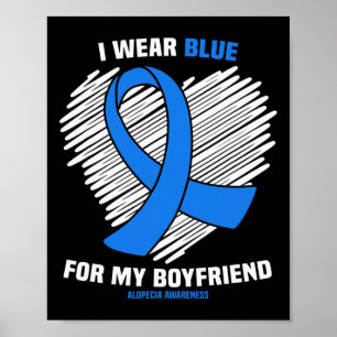 Wear Blue For My Boyfriend Alopecia Awareness Poster