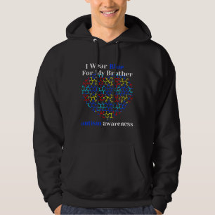 Wear Blue For My Brother Autism Awareness Autism A Hoodie