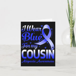 Wear Blue For My Cousin Alopecia Awareness 1 Card