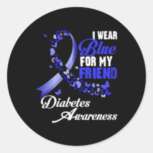 Wear Blue For My Friend T1d Diabetes Awareness Blu Classic Round Sticker