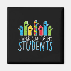 Wear Blue For My Students Autism Awareness Teacher Magnet