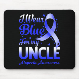 Wear Blue For My Uncle Alopecia Awareness  Mouse Pad