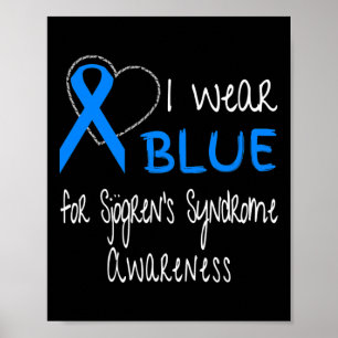 Wear Blue For Sjogren's Syndrome Awareness Ribbon  Poster